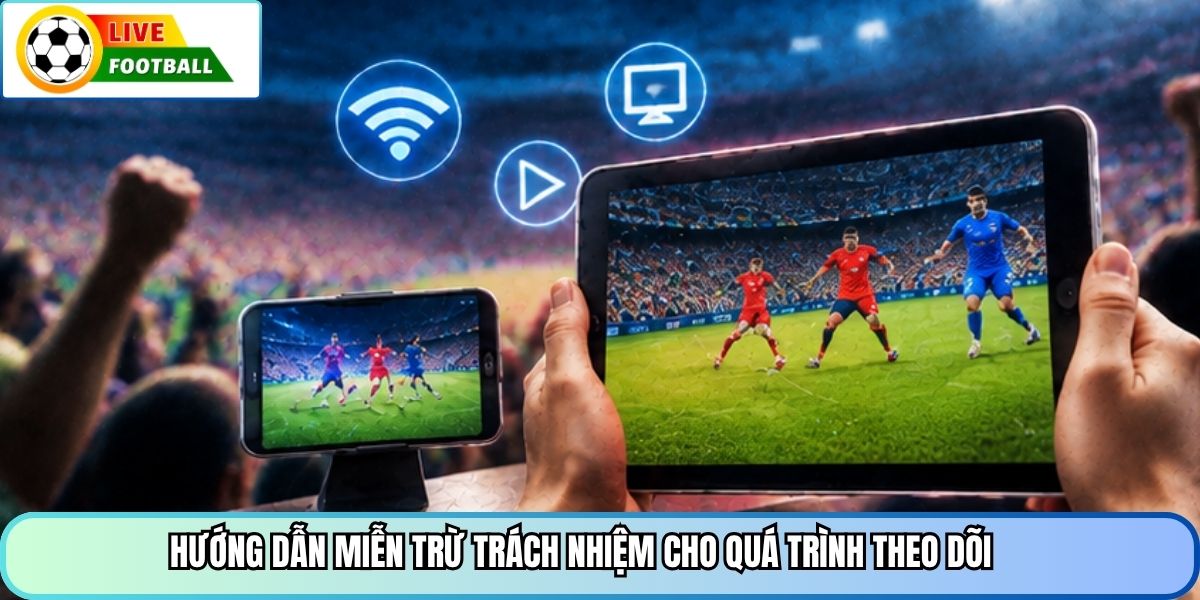 Hướng dẫn miễn trừ trách nhiệm cho quá trình theo dõi
